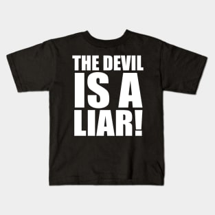 The Devil Is A Liar Christian Kids T-Shirt